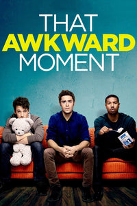That Awkward Moment (2014) Vudu HD or iTunes HD code