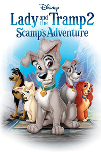 Lady and the Tramp II: Scamp’s Adventure (2001) Vudu or Movies Anywhere HD redemption only