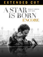 Load image into Gallery viewer, A Star Is Born: Encore Edition [Extended and Theatrical Cut] (2018) Vudu* or Movies Anywhere HD code